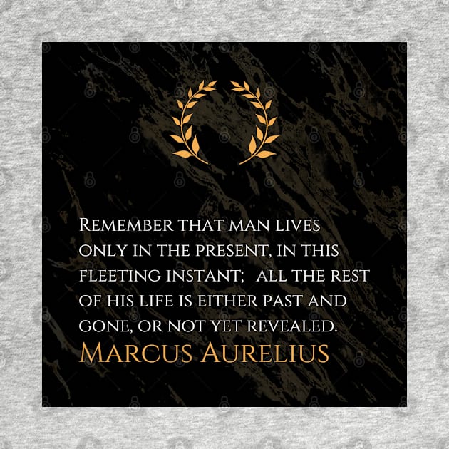 Marcus Aurelius's Reminder: Embracing the Present Moment by Dose of Philosophy